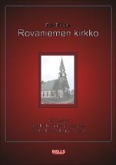 MUUT NUOTTIJULKAISUT Laulusarja Rovaniemen kirkosta ESA TIKKALA: ROVANIEMEN KIRKKO Rovaniemeläisen säveltäjä Esa Tikkalan viisi laulua Annikki Kariniemen runoihin.