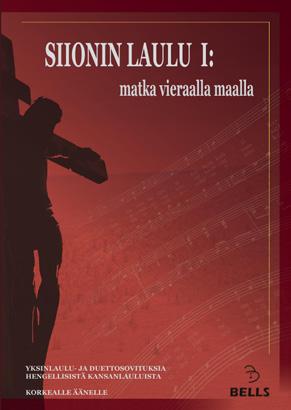 Sisältö: 53 hengellistä yksinlaulua ja duettoa Laajuus: 144 sivua Sidonta: Kovakantinen Julkaisuvuosi: 2016 SIIONIN LAULU 1: MATKA VIERAALLA