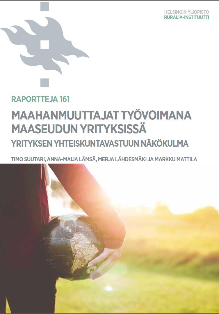 Aikaisempaa tutkimusta aiheesta MAAHANMUUTTAJAT TYÖVOIMANA MAASEUDUN YRITYKSISSÄ Yrityksen yhteiskuntavastuun näkökulma