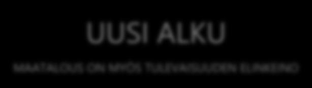 2019 Sievi Millä edellytyksillä maatalouden