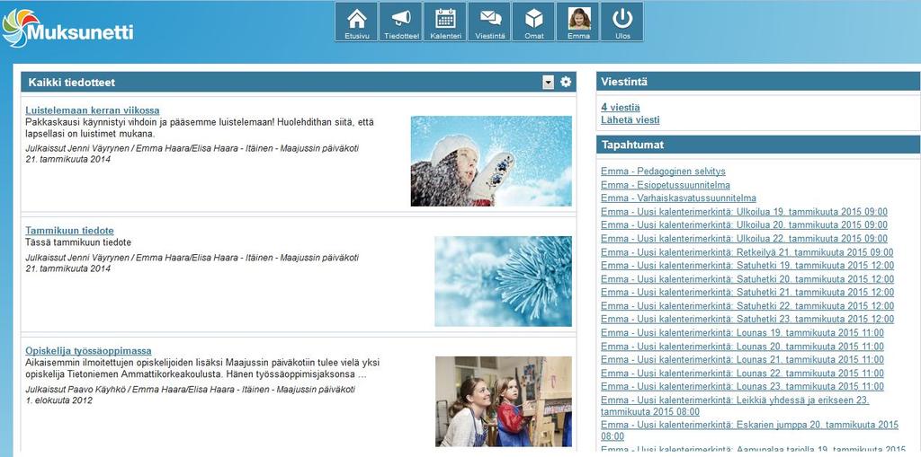 Tiedotteet: Täällä on kaikki julkaistut uutiset Kalenteri: Kalenterissa näytetään lasten kalenteritapahtumat. Tämä toiminto on käytössä lapsesi ryhmän tarpeiden mukaisesti.
