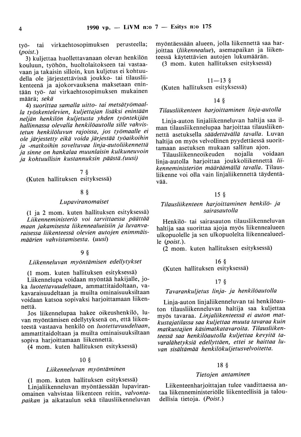 4 1990 vp. - LiVM n:o 7 - Esitys n:o 175 työ- tai virkaehtosopimuksen perusteella; (poist.
