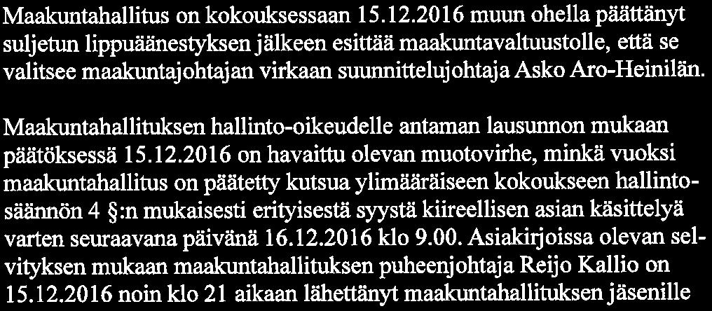 Kokouskutsuja esityslista lähetetään jäsenille ja muille, joilla on läsnäolo-oikeus tai -velvollisuus toimielimen päättämällä tavalla.