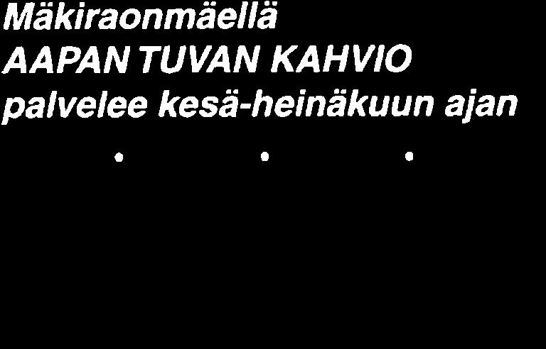 Arietta " 26.6. Heli Huuki ja Ari Kungas, 3.7, Seija Niemonen & Onnenonkiiat " 10.7. Soiftokunta " 24.