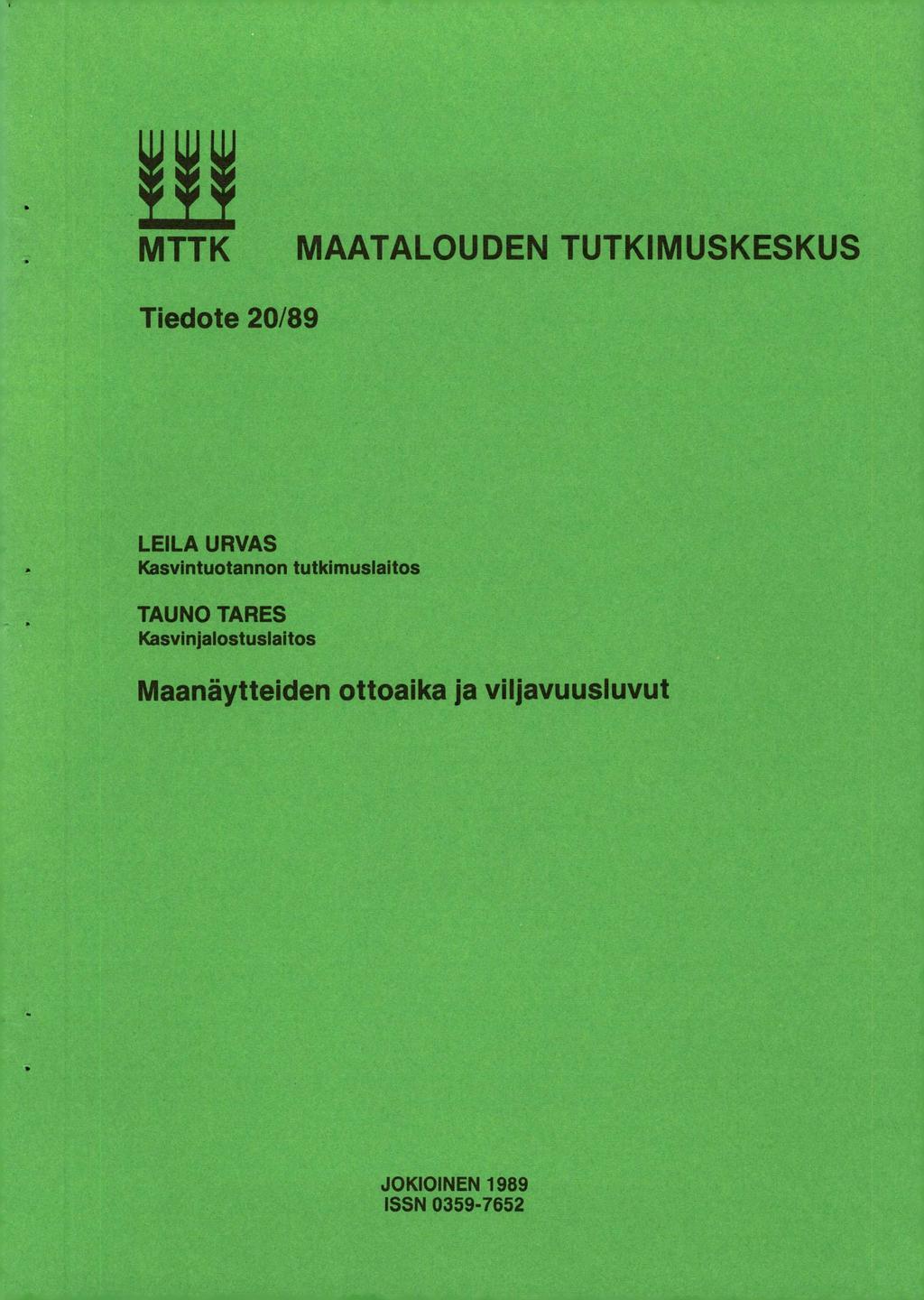 MTTK MAATALOUDEN TUTKIMUSKESKUS Tiedote 20/89 LEILA URVAS.