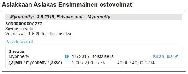 6.4 Tapahtuman kirjaaminen Tapahtumat palveluseteleille kirjataan asiakkaan Ostovoimat -välilehdellä, tietyissä palveluissa Saldo-ostovoimat -välilehdellä.