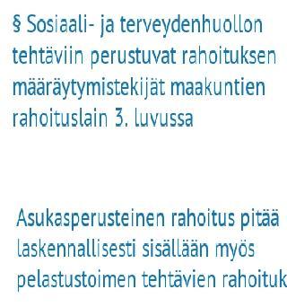 maakunnan muiden tehtävien kustannusten vuosittainen kasvu vastaa enintään prosenttimäärää, joka on maakuntaindeksin toteutunut muutos kerrottuna luvulla 0,4 (henkilöstökulujen osuus).