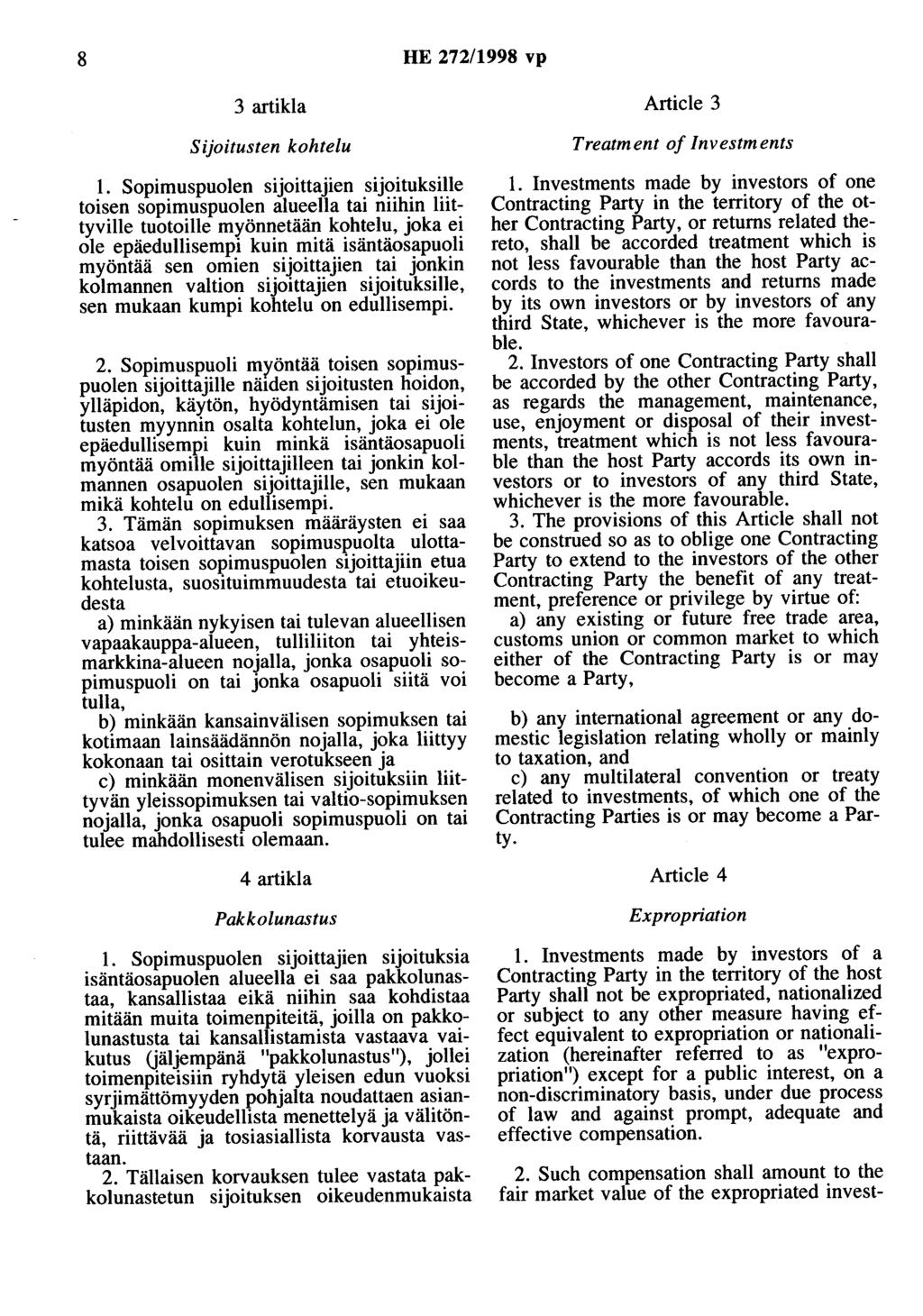 8 HE 272/1998 vp 3 artikla Sijoitusten kohtelu 1.
