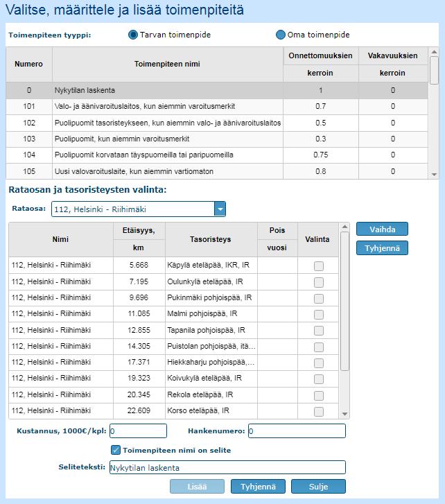 4.7 Välilehti Määrittelyt: Lisää/muokkaa toimenpide - Toimenpiteen määrittely (järjestys vapaa):. Valitse painikkeella oma/tarvan toimenpide. Klikkaa hiirellä/scrollaa haluttu toimenpide.