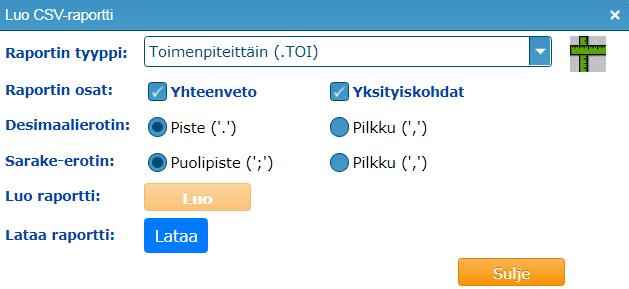 6. Raportit: Suunnitelman raportit - Alasvetolaatikosta () voidaan valita haluttu suunnitelman raportti, mutta LC:ssä on toistaiseksi valittavisa vain yksi suunnitelman raportti (TOI) - Raporttiin