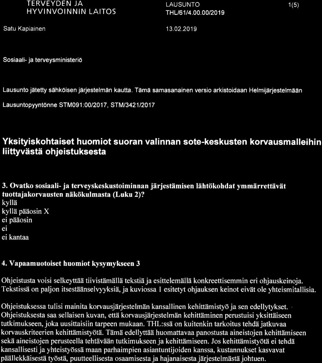 -.s TERVEYDEN JA HYVINVOINNIN LAITCIS THL/61/4.00.00t2019 1(5) Sosiaali- ja terveysministeriö Lausunto jätetty sähköisen järjestelmän kautta.