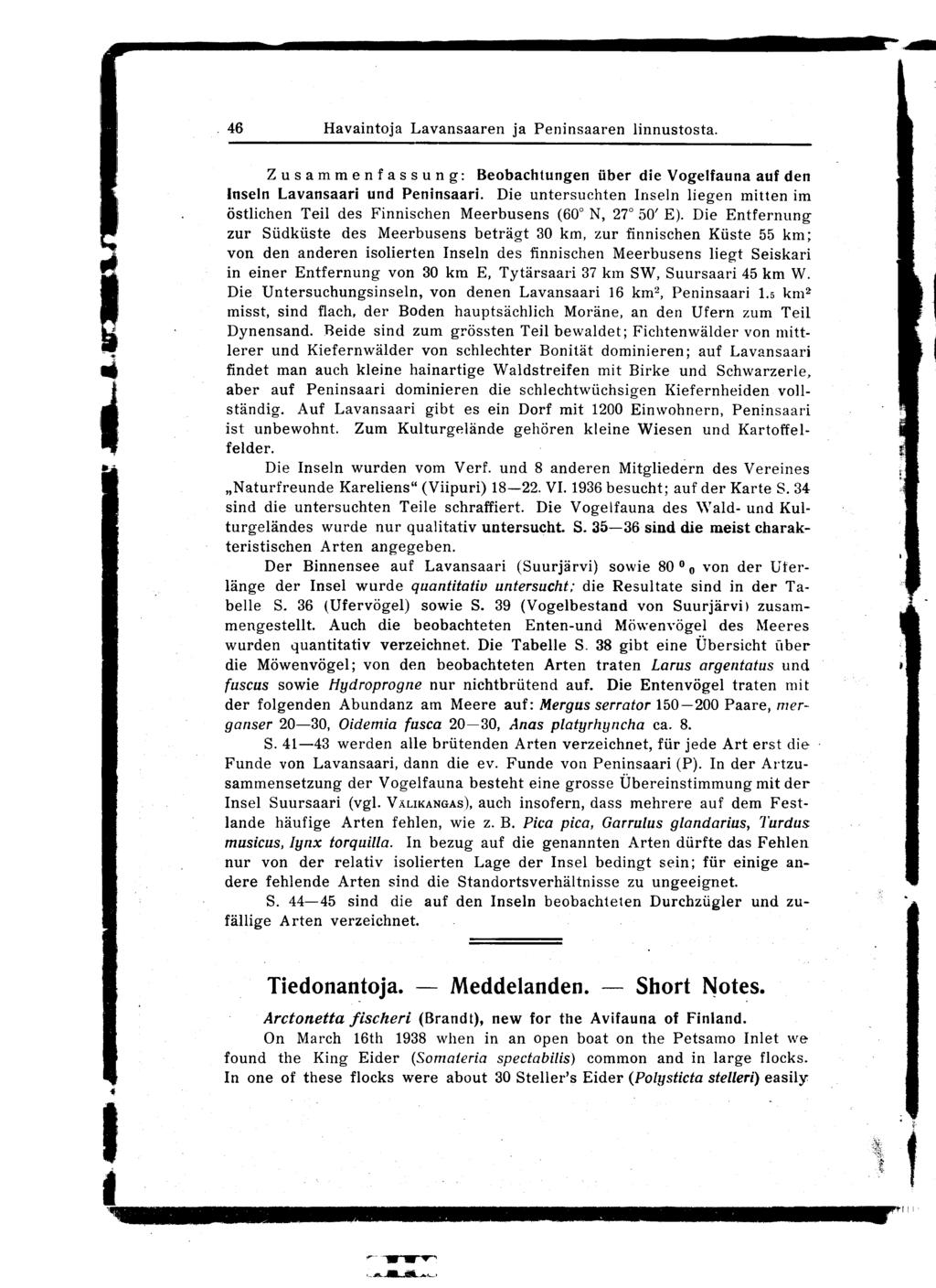 . 46 Havaintoja Lava nsaaren ja Penfnsaaren linnustosta.. Z u s am me n f a s s u n g : Beobachtungen über die Vogelfauna auf den Inseln Lavansaari und Peninsaari.