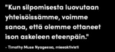 Voimissaan ymmärtämään miten peruuttamattomat seuraukset olevan perinteen kumo aminen vaatii monen erilaisen ja silpomisella on. eri taustasta ponnistavan ihmisen sitou tunutta panosta.
