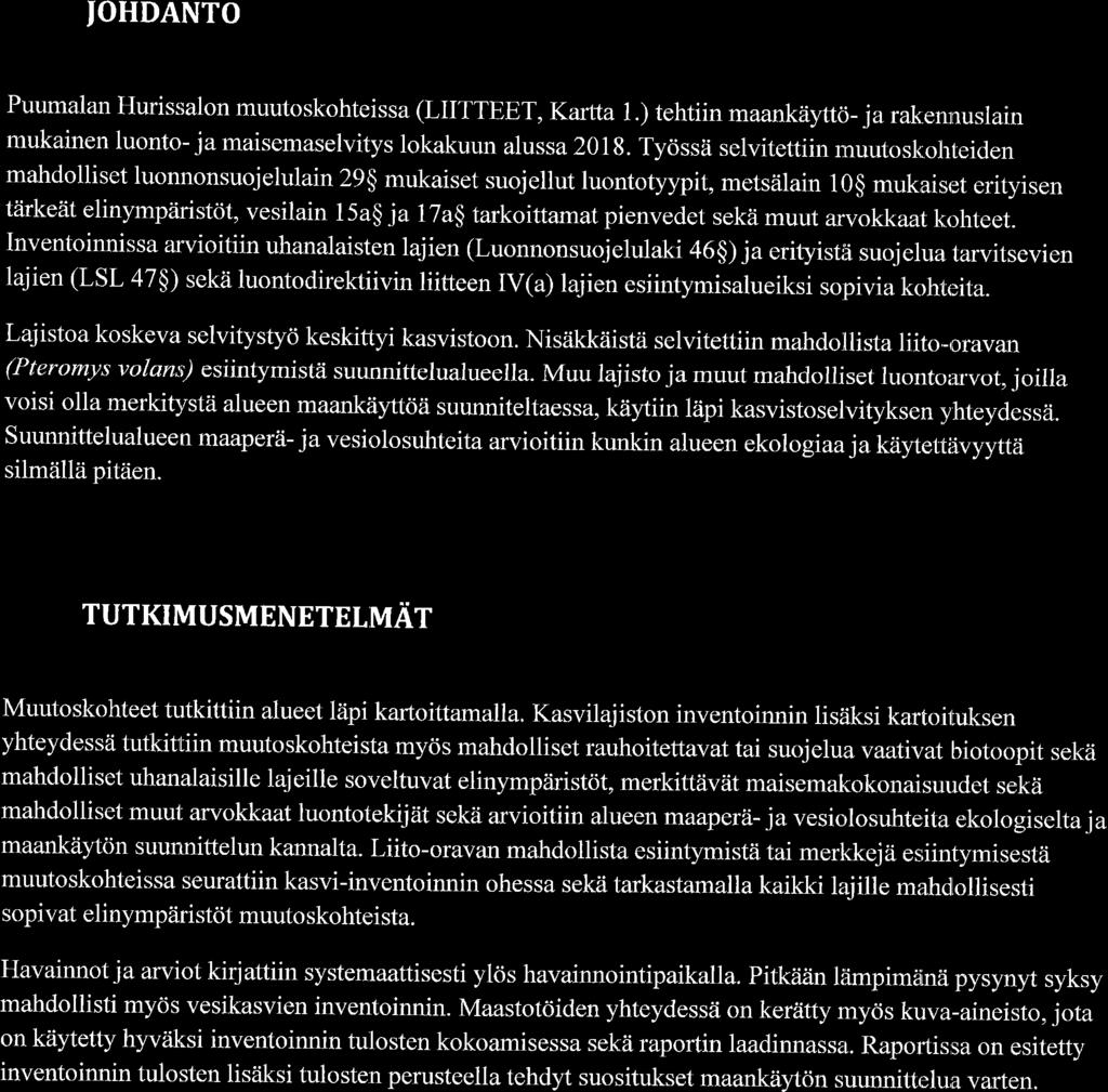 IOHDANTO Puumalan Huriss;alon muutoskohteissa (LIITTEET, Kaflta 1.) tehtiin maankaytto- ja rak.ennuslain mukainen luonto- j a maisemaselvitys lokakuun alussa 20 I 8.