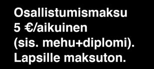 info Osallistujat saavat polkuretkipassin ja siihen leiman jokaisesta osallistu misesta polkuretkiin.