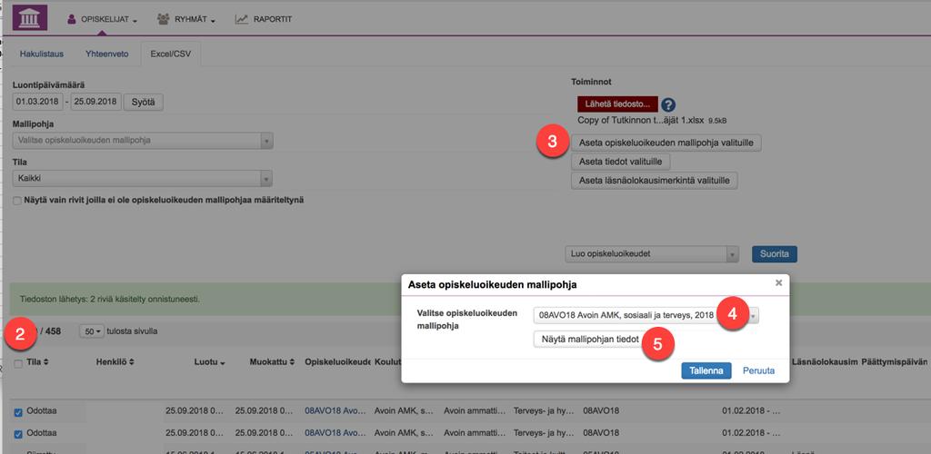 Mallipohjan tiedoista poikkeava opiskeluoikeusaika 6. Jos opiskeluoikeusaika poikkeaa mallipohjan tiedoista, päivitä valituille opiskelijoille muu aika Aseta tiedot valituille-painiketta painamalla.