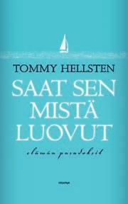On oltava heikko löytääkseen vahvuutensa. Jos etsii turvaa, on elettävä vaarallisesti. Ihminen on enemmän kuin kaikki se mitä hän tekee ja tuottaa.