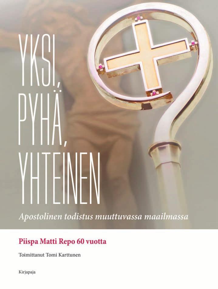 32 Hengellinen elämä, teologia, etiikka» Teologiaa piispalle TOMI KARTTUNEN (toim.