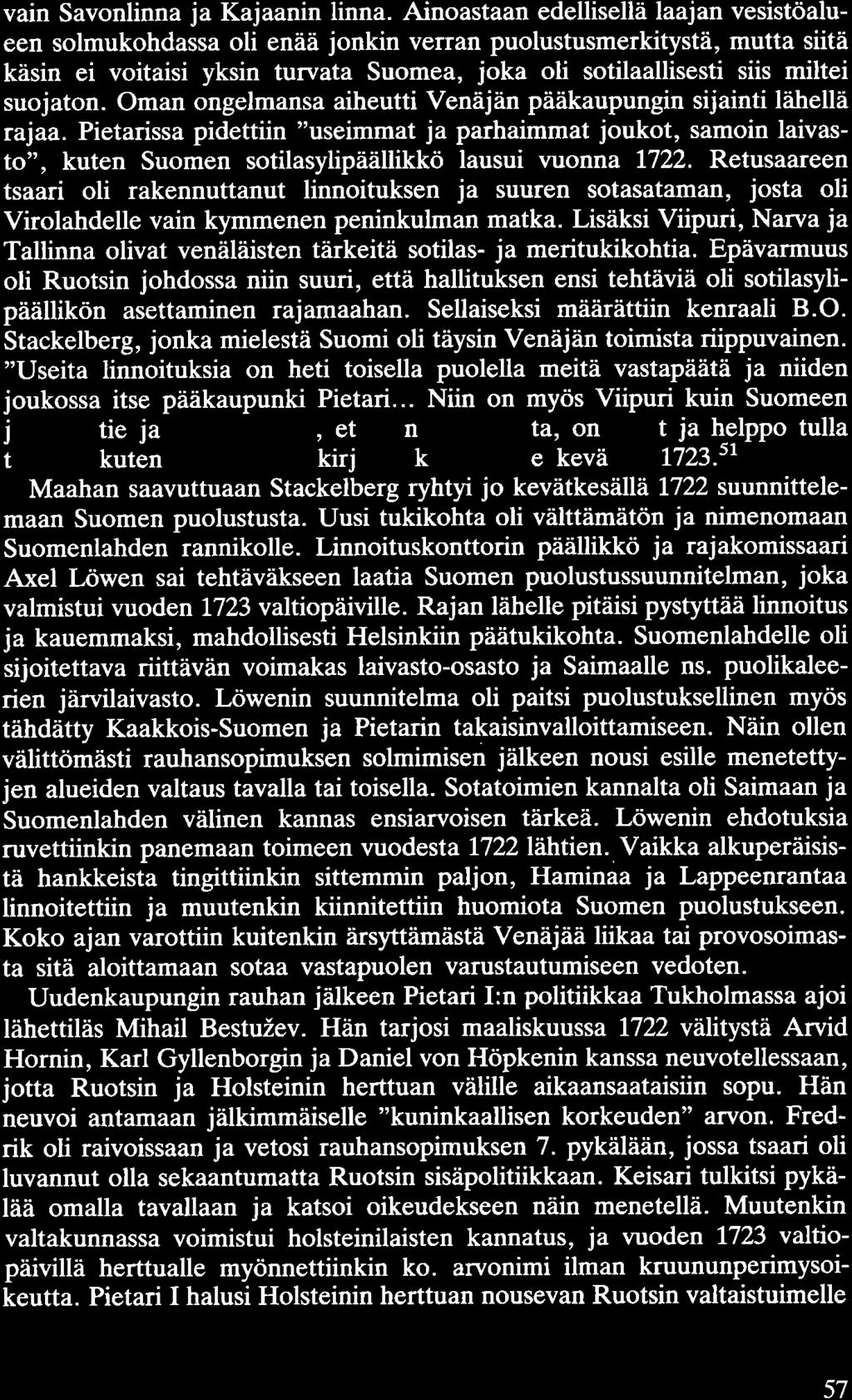 vain Savonlinna ja Kajaanin linna.
