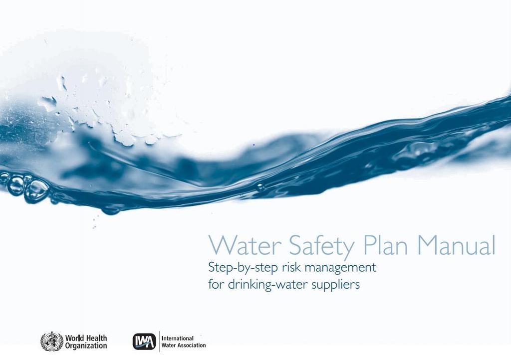 Water safety plan (WSP) WSP toimenpideohjelma Tunnistaa ja hallitsee riskejä koko vedentuotantoketjussa WSP-työkalu (https://wspssp.fi).