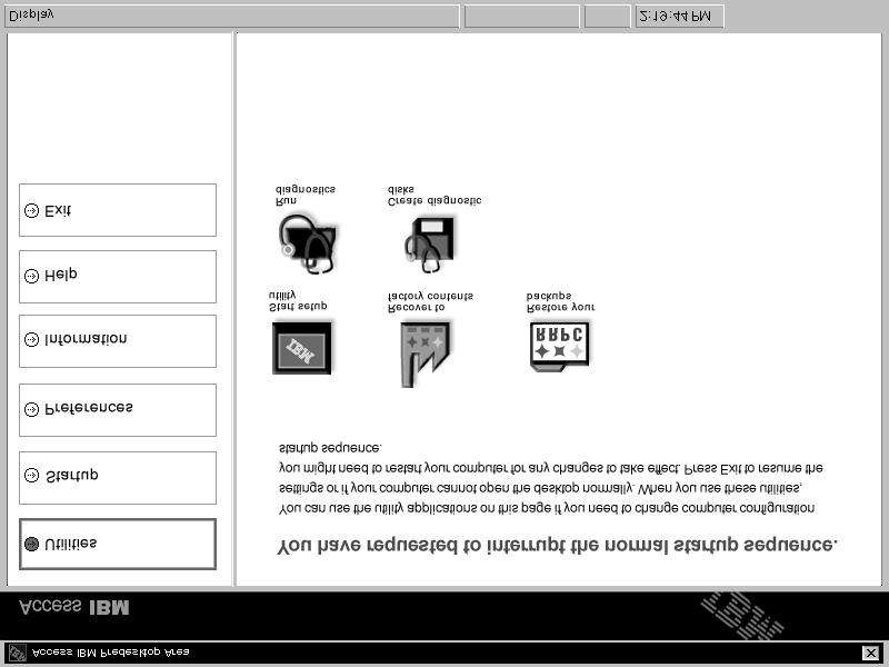 Häiriöiden poisto Selitys ja toimet: Selvitä tai tunnista häiriö Access IBM Predesktop Area -apuohjelman avulla. Access IBM Predesktop Area -apuohjelman aloitus on helppoa.