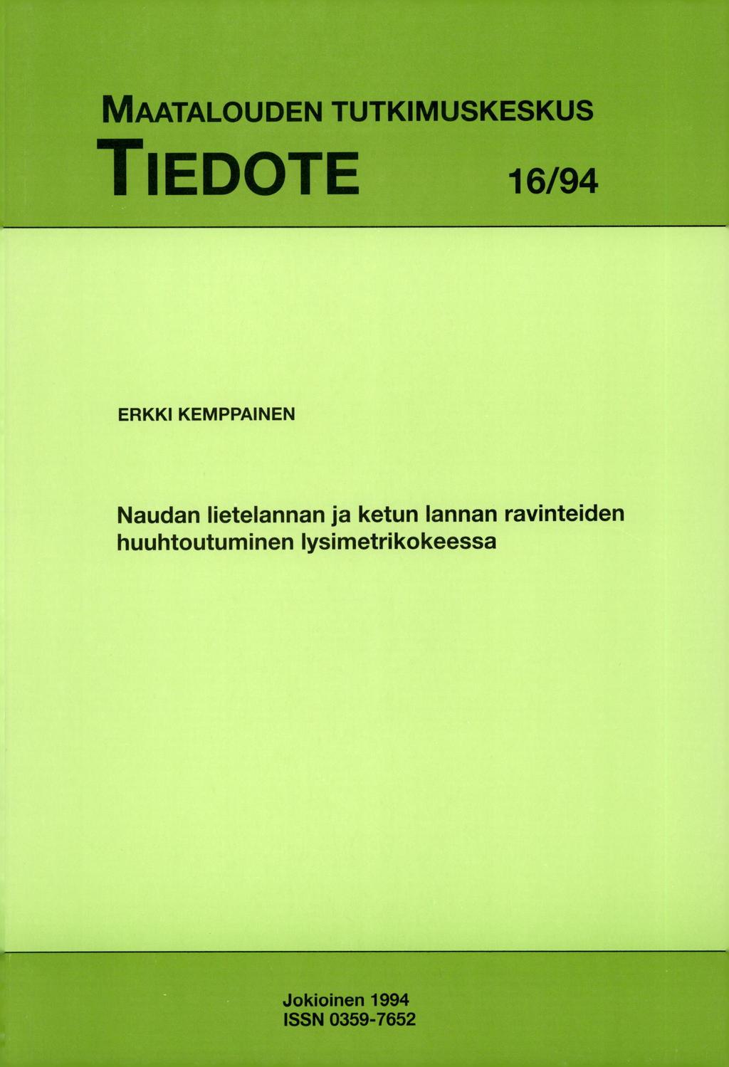MAATALOUDEN TUTKIMUSKESKUS TIEDOTE 16/94 ERKKI KEMPPAINEN lietelannan ja ketun