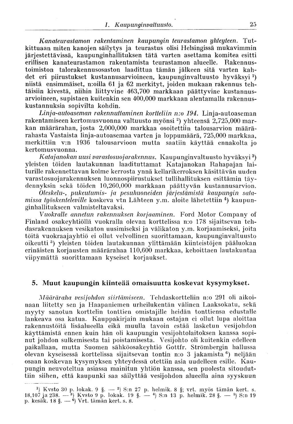 25 I. Kaupunginvaltuusto. Kanateurastamon rakentaminen kaupungin teurastamon yhteyteen.