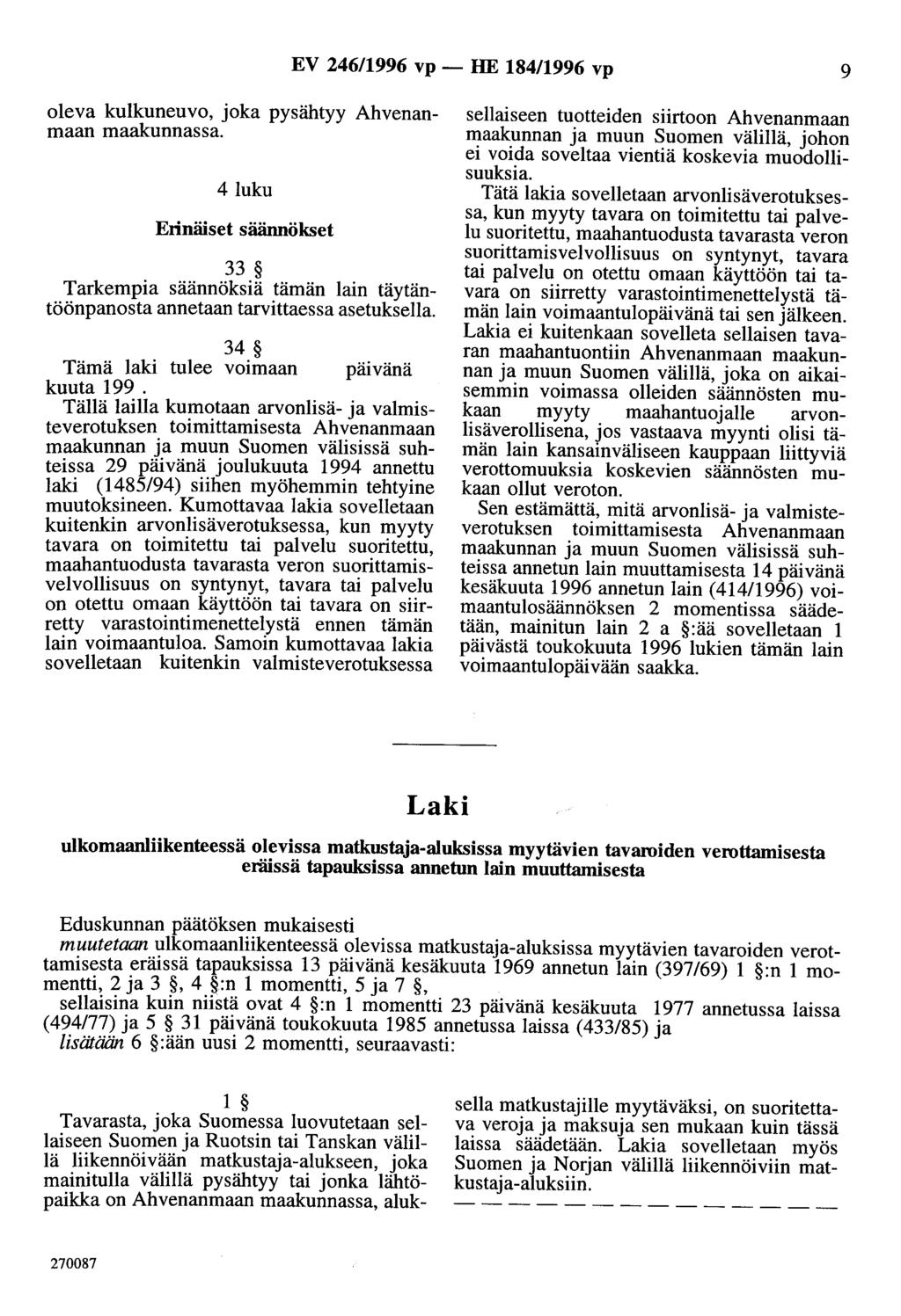 EV 24611996 vp - HE 184/1996 vp 9 oleva kulkuneuvo, joka pysähtyy Ahvenanmaan maakunnassa.