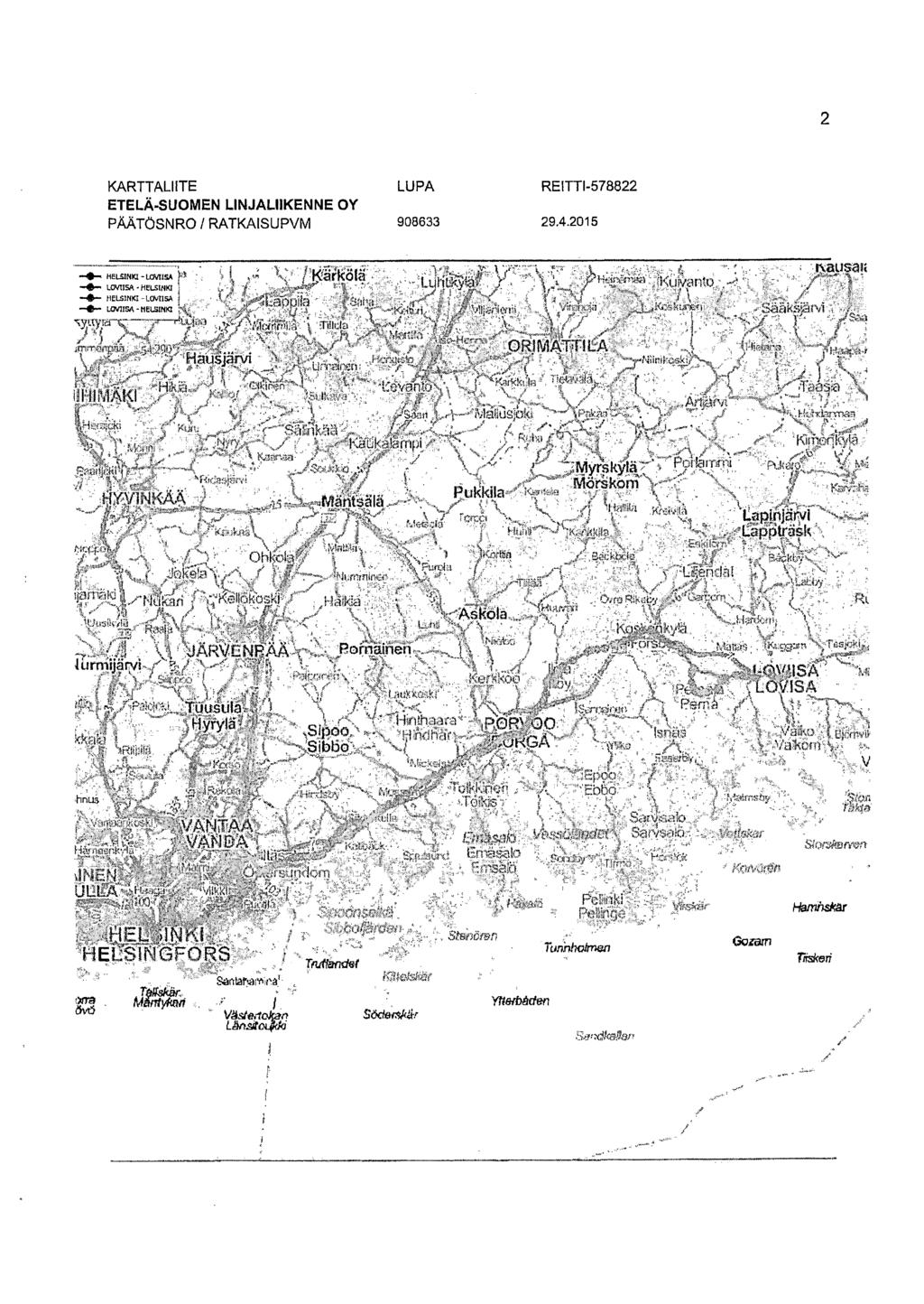 KARTTALIITE PAATOSNRO I RATKAISUPVM 908633 REITTI-578822 ' HELStNKI-UMIS:* ^ LOVTISA -HELSINKI \ HELSINKI - LCMISA i LOKIISA-HELSINKI», /prko!^ -v 'S ' r i ^ Kuivanto.