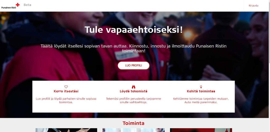 Käyttäjäprofiilin luominen Jokainen Punaisen Ristin vapaaehtoinen luo Omaan henkilökohtaisen käyttäjäprofiilinsa.