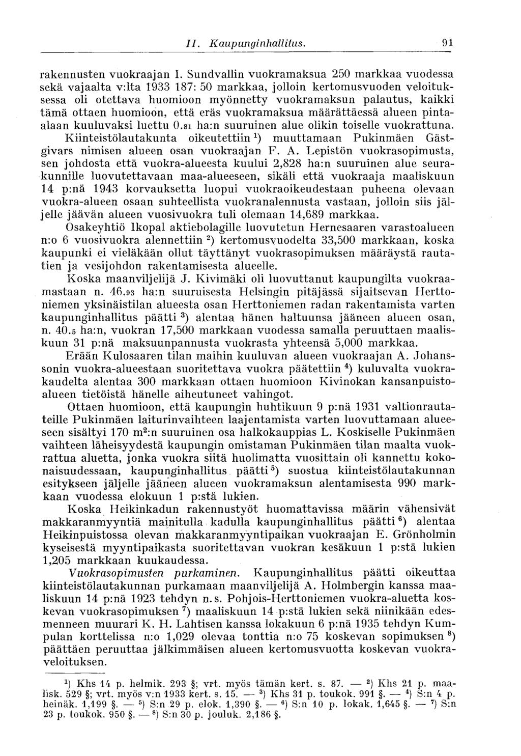 91 II. Kaupunginhallitus. rakennusten vuokraajan I.