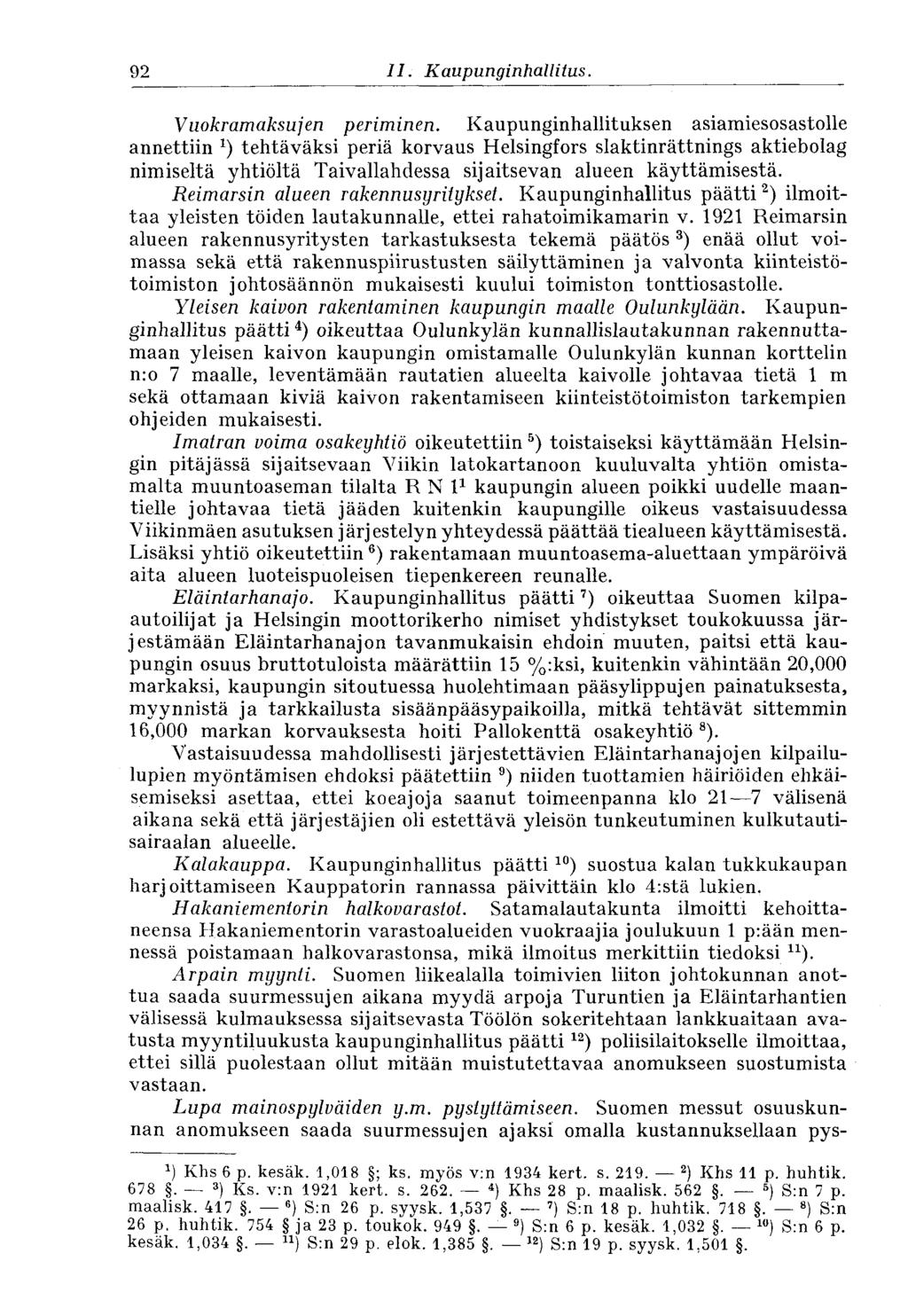 92 II. Kaupunginhallitus. Vuokramaksujen periminen.