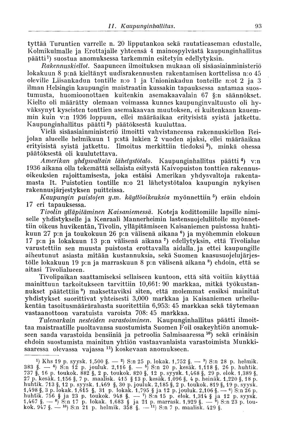 93 II. Kaupunginhallitus. tyttää Turuntien varrelle n.