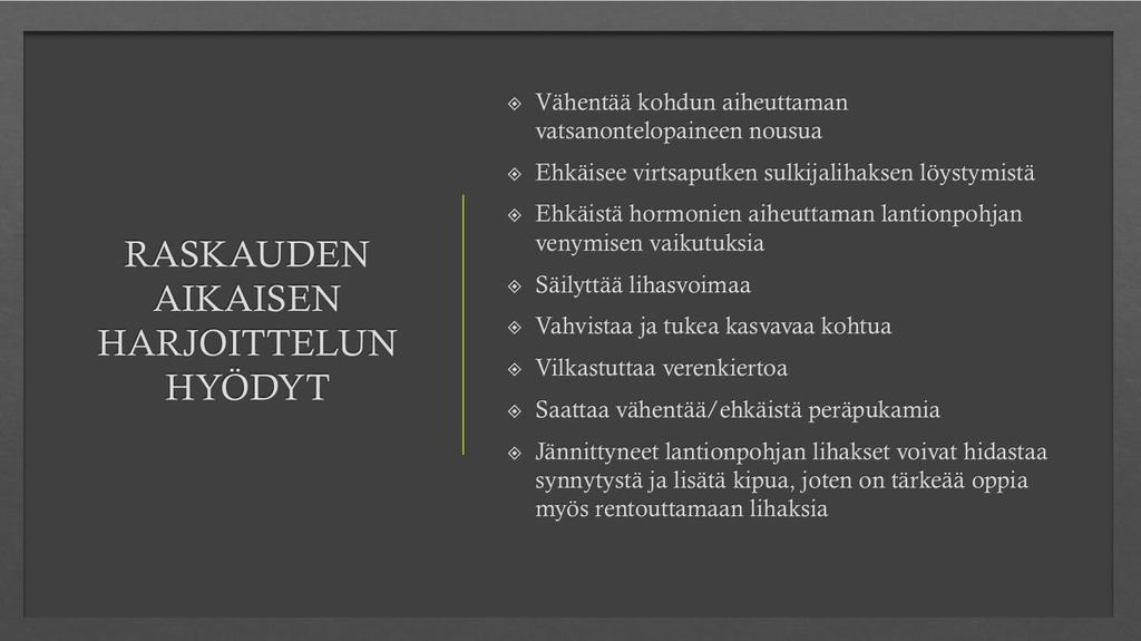 22 Kuva 2. Powerpoint-esityksen kolmas dia. Tapahtumaan oli tehty noin neljän minuutin mittainen video lantionpohjan lihasten harjoittamisesta.