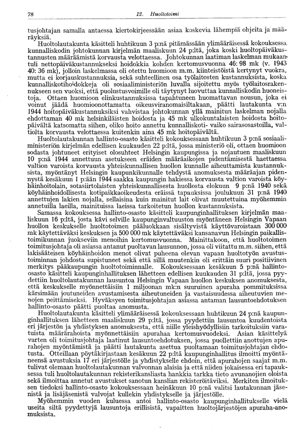 78. Huoltotoimi tusjohtajan samalla antaessa kiertokirjeessään asiaa koskevia lähempiä ohjeita ja määräyksiä.