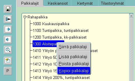 17(30) Vakuuttamisen poikkeustilanteen aiheuttavan palkkalajin perustaminen Seuraavaksi perustetaan vakuuttamisen poikkeustilanteen aiheuttava palkkalaji.