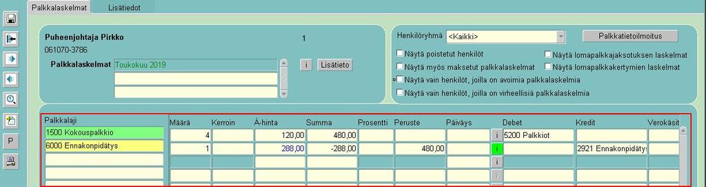 4(30) 2. Palkanlaskennassa ( Palkat > Palkanlaskenta )) palkansaajalla ei saa olla Tyel-vakuutuksen palkkalajia.