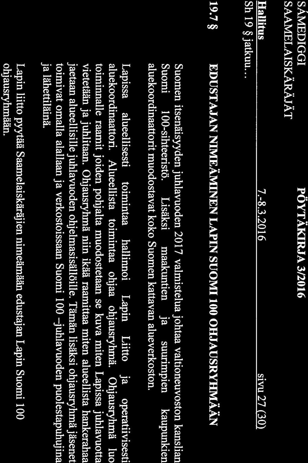 SÄMEDIGGI PÖYTÄKIRJA 3/2016 Hallitus 7.-8.3.2016 sivu 27 (30) Sh 19 