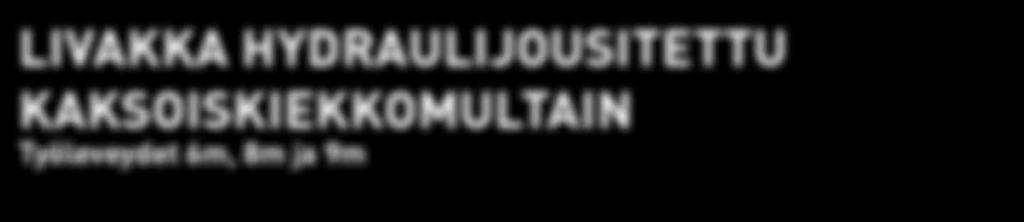 herkästi kiviä Tiivistetty ja rasvattava laakerointi LIVAKKA HYDRAULIJOUSITETTU KAKSOISKIEKKOMULTAIN Työleveydet 6m, 8m ja 9m LHDD =
