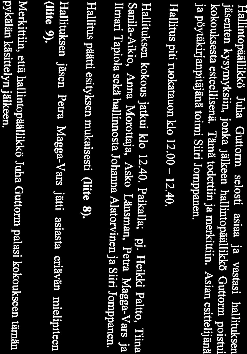 yliskokous olisivat käsitelleet ja hyväksyneet ehdotuksen vuoden 2012 viimeisissä Prosessin oli määrä edetä niin, että saamelaiskäräjien hallitus ja