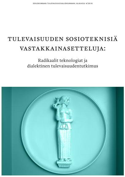 Dialektinen tulevaisuudentutkimus ja vastakkainasettelut Raportin tavoitteista Raportin yleinen tavoite on avartaa tulevaisuusajattelua sekä edistää systeemistä tulevaisuustarkastelua Muodollisemmin: