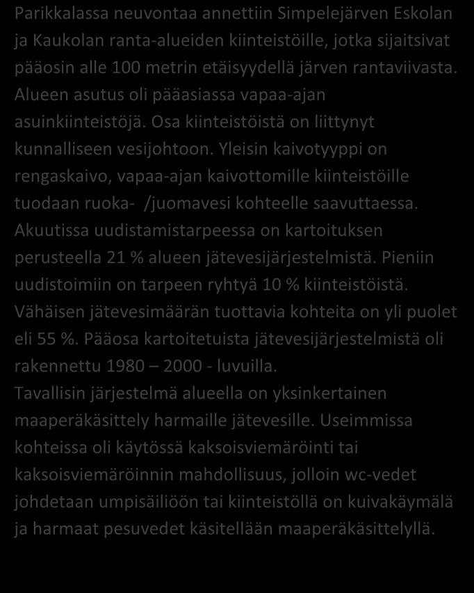 Jässi-jätevesihanke Imatran seudulla Aluekortit 2017 LIITE 2 / 5 (11) JÄSSI 2017 Imatran seutu Aluekortisto Parikkala Simpelejärvi (Eskola, Kaukola) x x Pohjavesialue Ranta-alue Taajaan asuttu alue