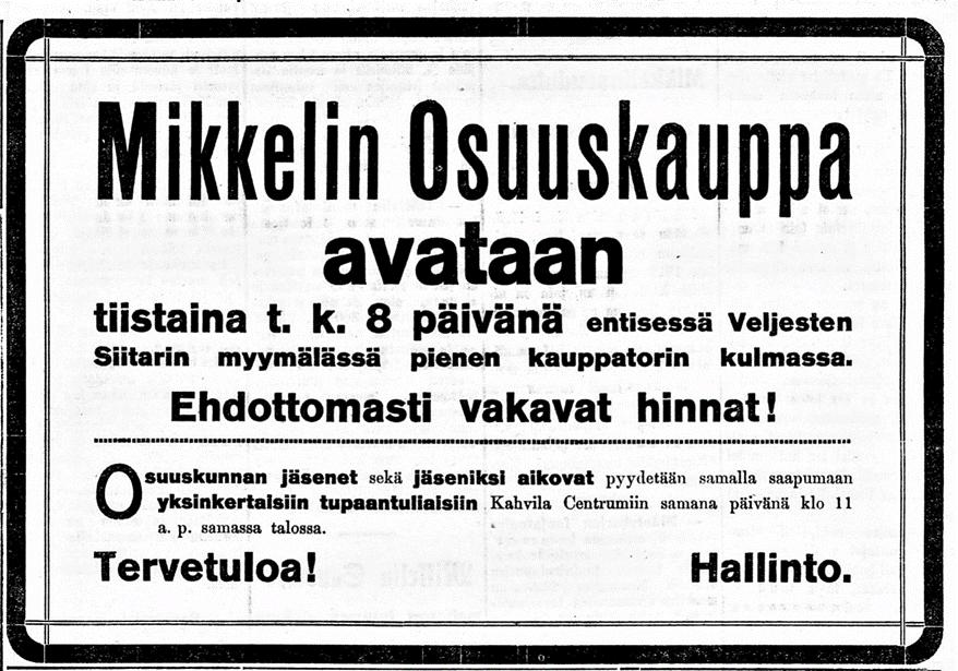 Kuva 3. Mikkelin Osuuskaupan avajaisista kertova mainos vuodelta 1916 (Mikkelin Sanomat, 03.08.1916, nro 84, s.