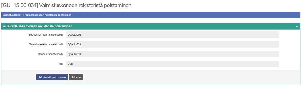 Valmistuskoneen tilan täytyy olla Uusi.