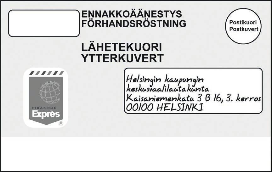 25 Vaalitoimitsijan on säilytettävä haltuunsa saamiaan lähetekuoria huolellisesti ja luotettavalla tavalla.