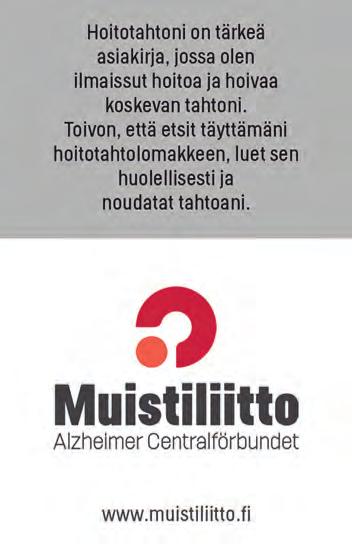 Hoitotahto on tärkeää ottaa mukaan omalle terveysasemalle, sairaalaan, hoitokotiin tai muuhun hoitoyksikköön, jossa on hoidettavana.