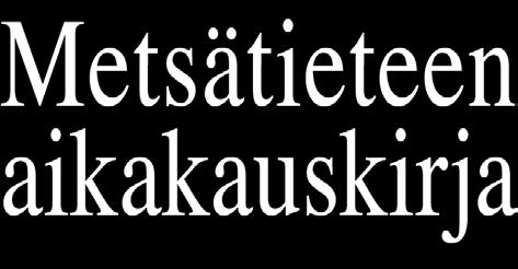 , Kurttila M. (2019). Luonnontuotteet metsäsuunnitteluun. Metsätieteen aikakauskirja 2019-10162. Tieteen tori. 10 s. https://doi.org/10.14214/ma.