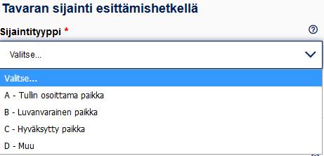 (katuosoite) B: Sijaintityyppiin liittyvä paikan tarkenne voi olla vain X (luvanhaltijan varastotunniste); sijainnin tunnisteeksi merkitään uusimuotoinen varastotunniste,