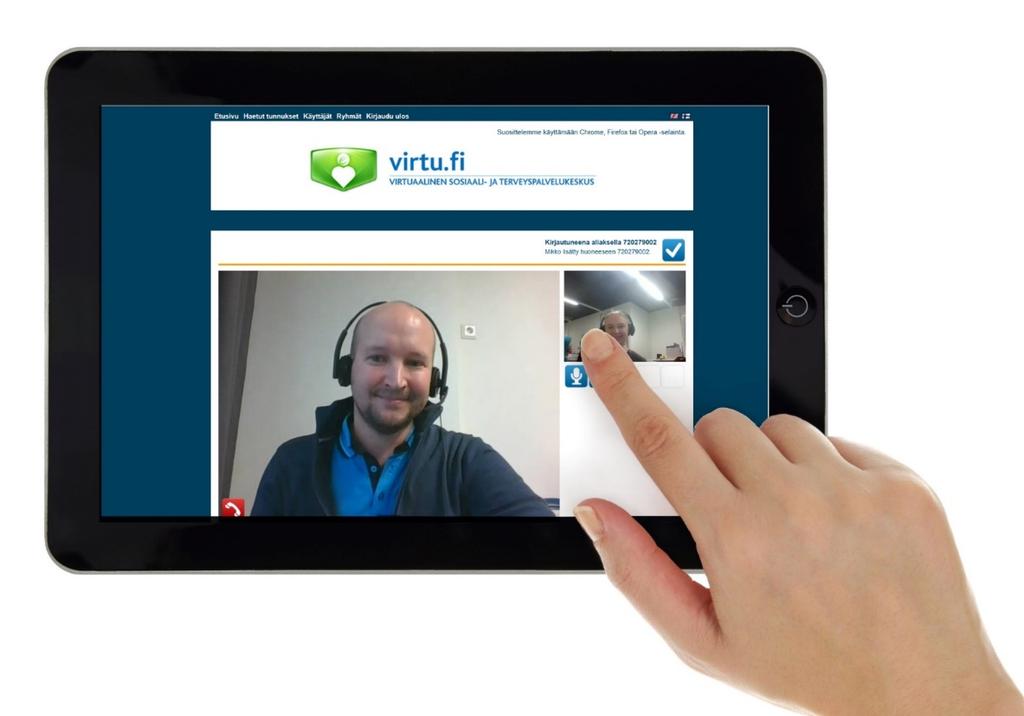 VIRTU VIDEOCHAT Videochat on selainpohjainen kuvapuhelinpalvelu, joka toimii Android-mobiililaitteilla ja tietokoneella. Videochat sopii niin yksilö- kuin ryhmätapaamisiin.
