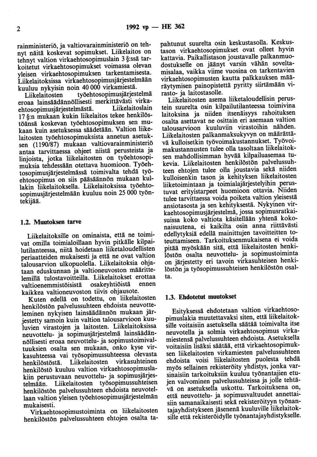 2 1992 vp- HE 362 rainministeriö, ja valtiovarainministeriö on tehnyt näitä koskevat sopimukset.